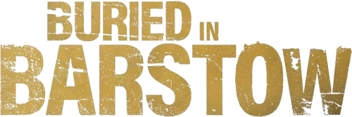Buried in Barstow Logo