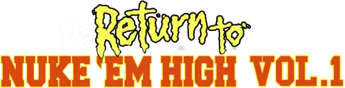 Return to Nuke 'Em High Volume 1 Logo