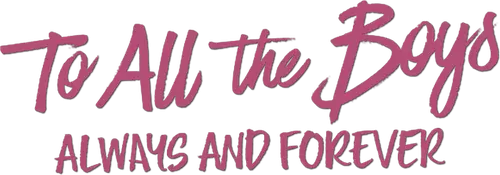 To All the Boys: Always and Forever Logo