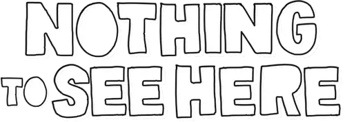 Nothing to See Here Logo