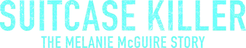 Suitcase Killer: The Melanie McGuire Story Logo