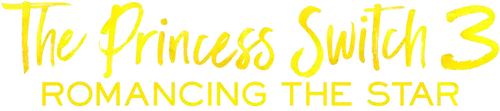 The Princess Switch 3: Romancing the Star Logo
