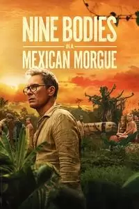 Nine Bodies in a Mexican Morgue Poster