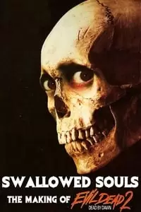 Swallowed Souls: The Making of Evil Dead II Poster
