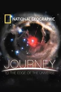 Journey to the Edge of the Universe Poster