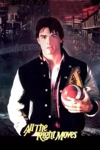 All the Right Moves Poster