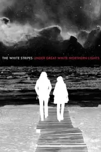 The White Stripes Under Great White Northern Lights Poster