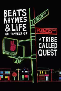 Beats, Rhymes & Life: The Travels of A Tribe Called Quest Poster