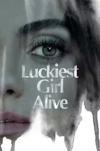 Luckiest Girl Alive Poster
