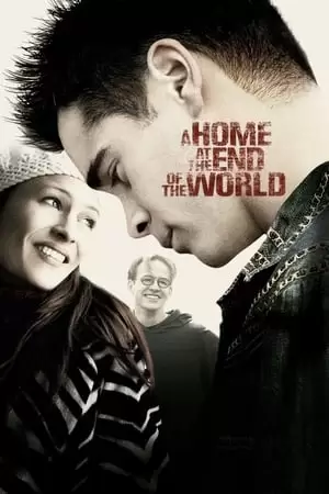 A Home at the End of the World Poster