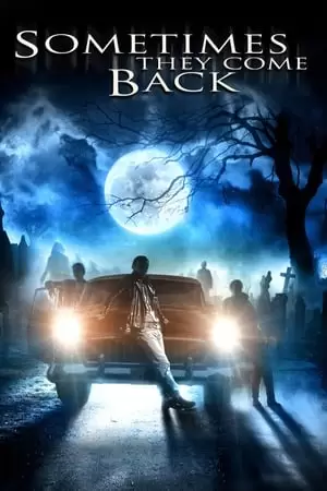 Sometimes They Come Back Poster