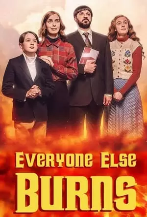 Everyone Else Burns Poster