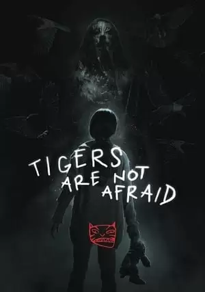 Tigers Are Not Afraid Poster