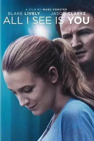All I See Is You Poster
