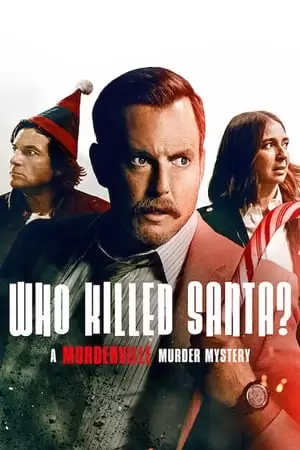 Who Killed Santa? A Murderville Murder Mystery Poster
