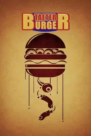 Taeter Burger Poster
